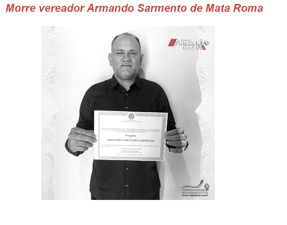 Morre vereador Armando Sarmento de Mata Roma