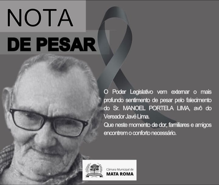 Nota de Pesar pelo falecimento do Sr. Manoel Portela Lima, avô do vereador Javé Lima